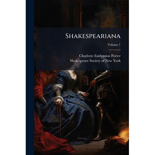 Shakespeariana; Volume 1 - Paperback