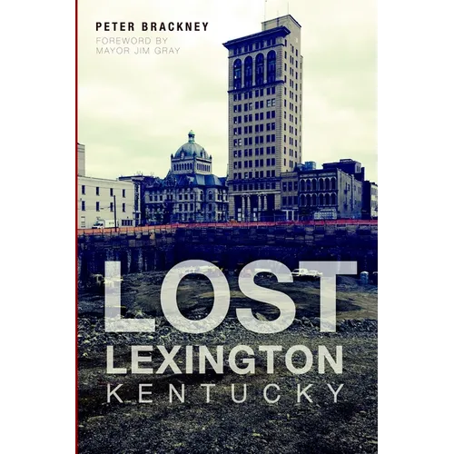 Lost Lexington, Kentucky - Paperback