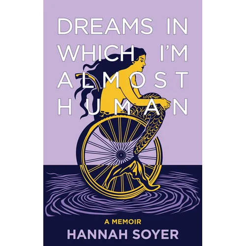 Dreams in Which I'm Almost Human: A Memoir - Hardcover