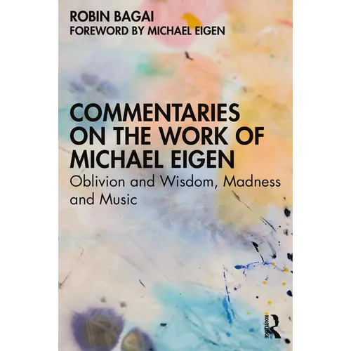 Commentaries on the Work of Michael Eigen: Oblivion and Wisdom, Madness and Music - Paperback