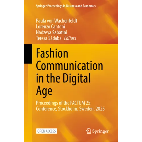 Fashion Communication in the Digital Age: Proceedings of the Factum 25 Conference, Stockholm, Sweden, 2025 - Hardcover