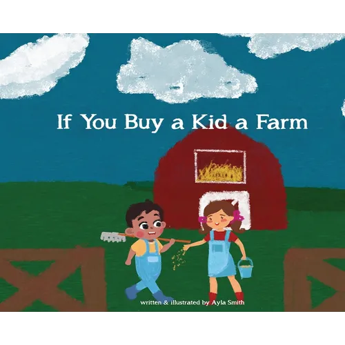 If You Buy a Kid a Farm - Hardcover