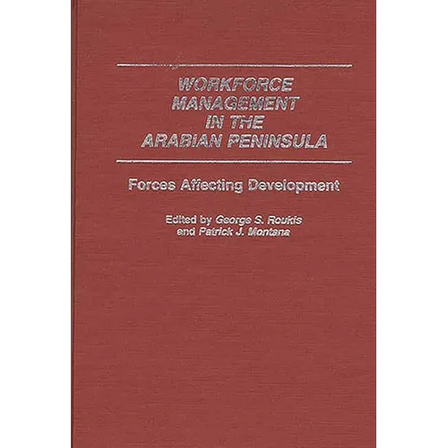Workforce Management in the Arabian Peninsula: Forces Affecting Development