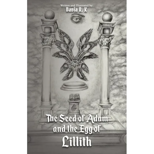 The Seed of Adam and the Egg of Lillith - Paperback