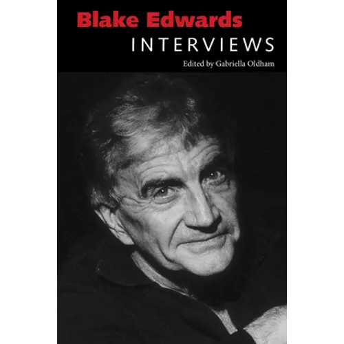 Blake Edwards: Interviews - Hardcover