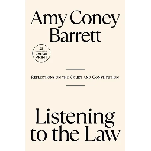 Listening to the Law: Reflections on the Court and Constitution - Paperback