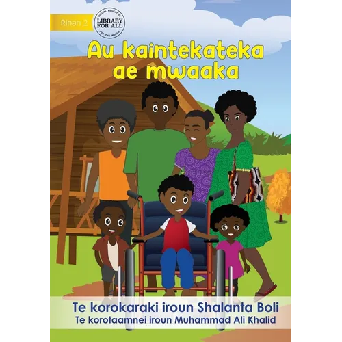 My Magic Wheelchair - Au kaintekateka ae mwaaka (Te Kiribati) - Paperback