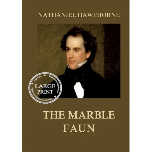 The Marble Faun: Large Print Edition for a better reading experience - Paperback