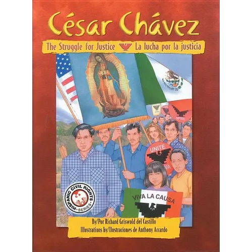 Cesar Chavez: The Struggle For Justice/La Lucha Por La Justicia - Paperback