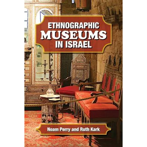Ethnographic Museums in Israel - Paperback