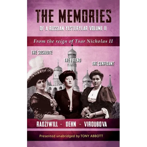 The Memories of a Russian Yesteryear - Volume II: From the reign of Nicholas II - Hardcover
