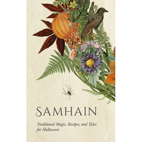 Samhain: Traditional Magic, Recipes, and Tales for Halloween