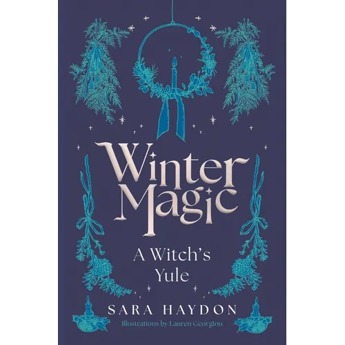 Winter Magic: A Witch's Yule - Hardcover