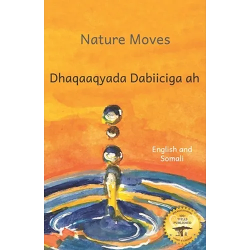 Nature Moves: Beauty in Motion in Somali and English - Paperback