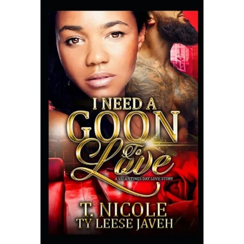 I Need A Goon To Love: A Valentine's Day Love Story - Paperback