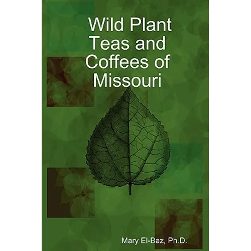 Wild Plant Teas and Coffees of Missouri