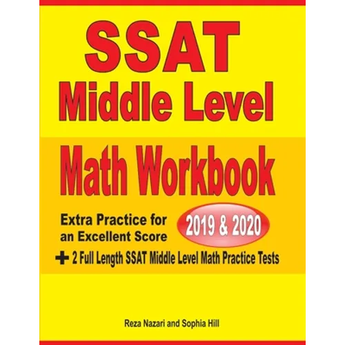 SSAT Middle Level Math Workbook 2019-2020: Extra Practice for an Excellent Score + 2 Full Length SSAT Middle Level Math Practice Tests - Paperback