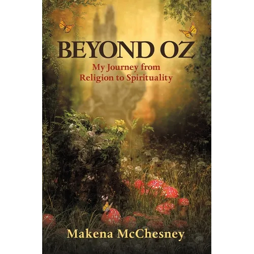 Beyond Oz: My Journey from Religion to Spirituality - Paperback
