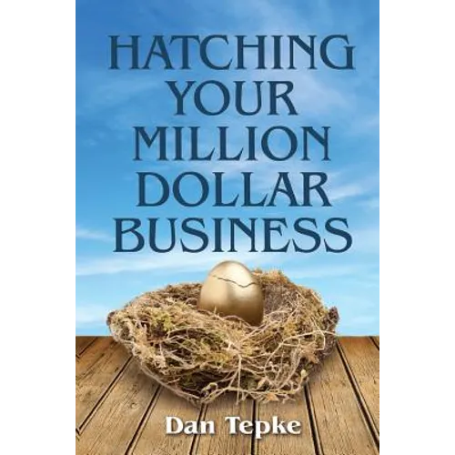 Hatching Your Million Dollar Business - Paperback