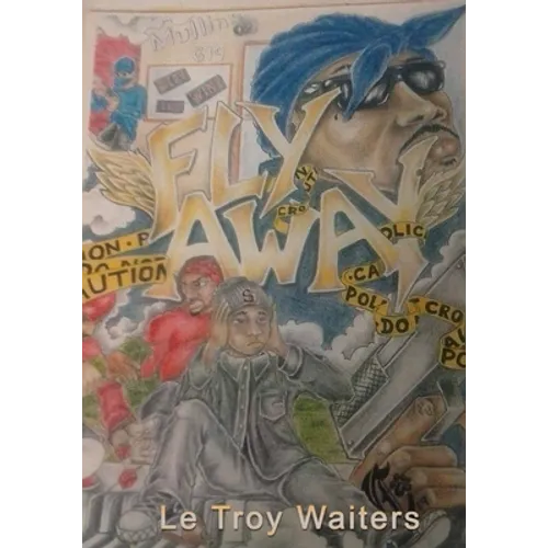Fly Away: The Best Ghetto Story Ever Told - Paperback