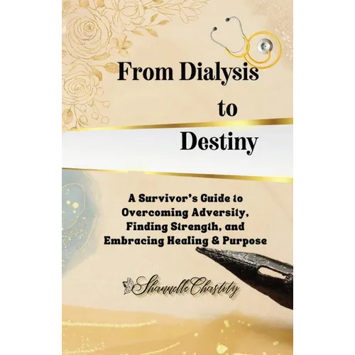 From Dialysis to Destiny
