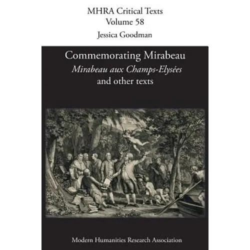 Commemorating Mirabeau: 'Mirabeau aux Champs-Elysées' and other texts - Paperback