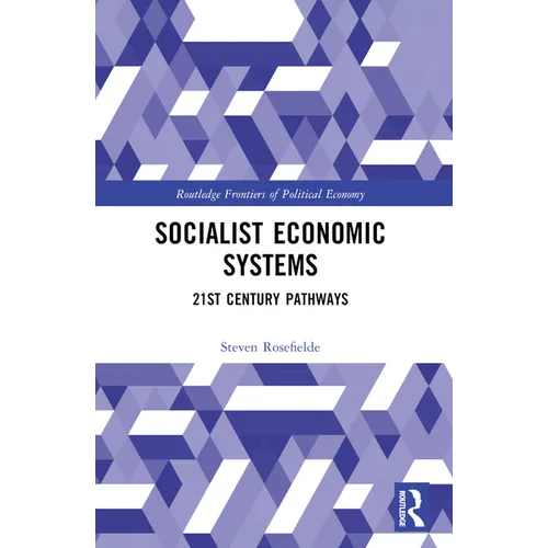 Socialist Economic Systems: 21st Century Pathways