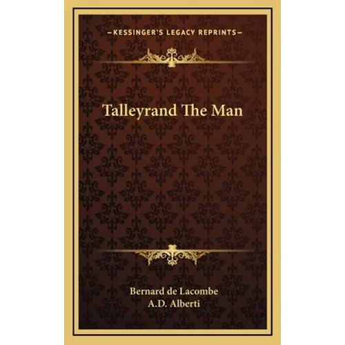 Talleyrand The Man - Hardcover