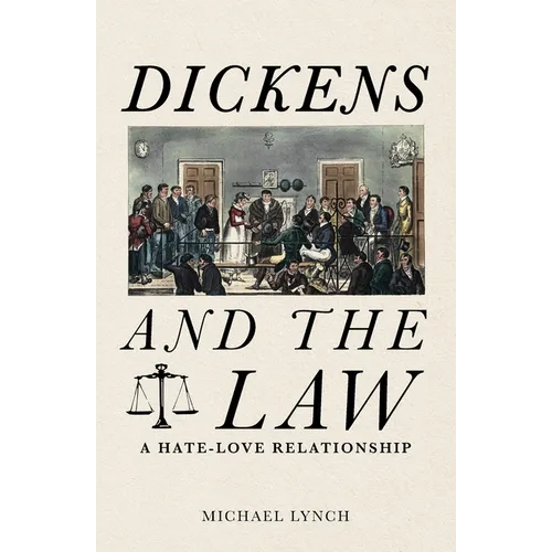 Dickens and the Law: A Hate-Love Relationship - Paperback