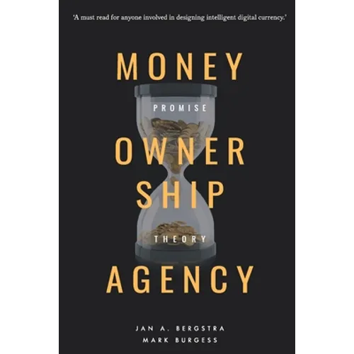 Money, Ownership. and Agency: As an Application of Promise Theory