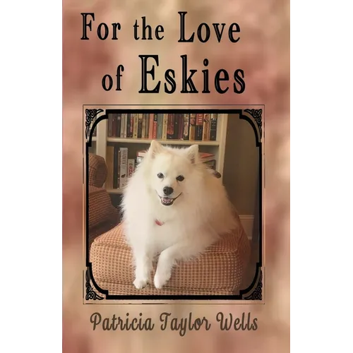 For the Love of Eskies - Paperback