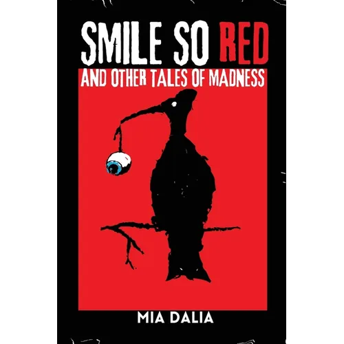 Smile So Red and Other Tales of Madness - Paperback