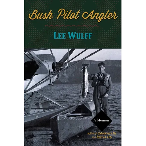 Bush Pilot Angler - Paperback