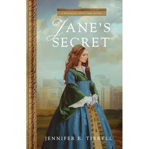 Jane's Secret: A Poignant Split-Time Novel - Paperback