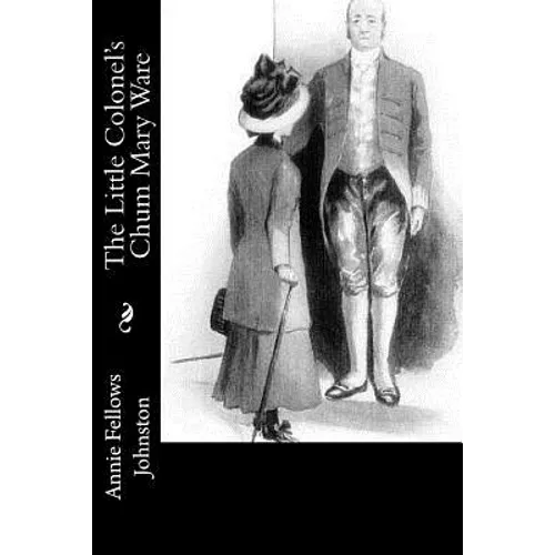 The Little Colonel's Chum Mary Ware - Paperback
