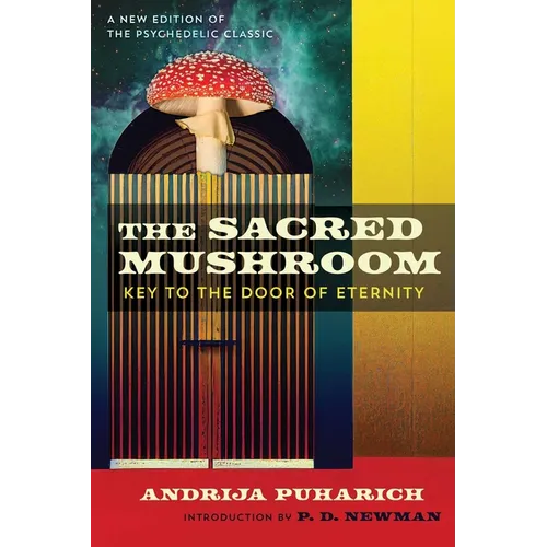 The Sacred Mushroom: Key to the Door of Eternity - Paperback