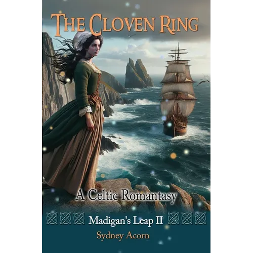 The Cloven Ring: A Celtic Romantasy - Paperback