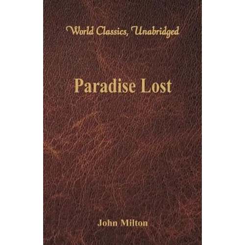 Paradise Lost (World Classics, Unabridged) - Paperback