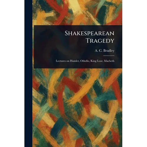 Shakespearean Tragedy - Paperback
