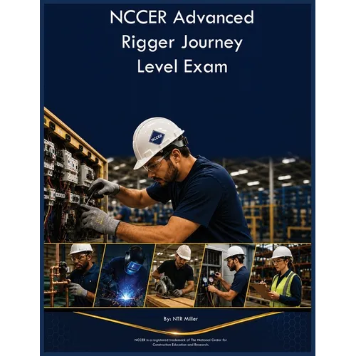 NCCER Advanced Rigger Journey Level Exam - Paperback