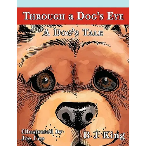 Through a Dog's Eye: A Dog's Tale - Paperback