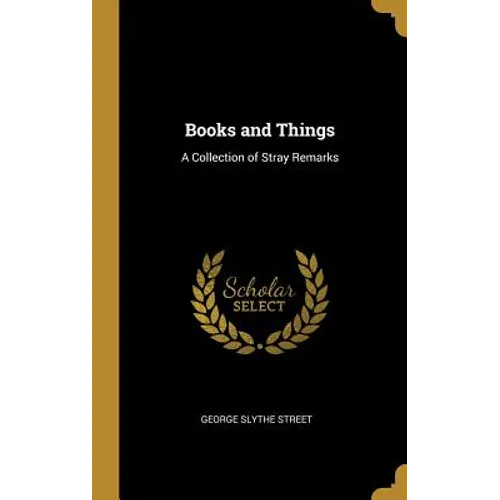 Books and Things: A Collection of Stray Remarks - Hardcover