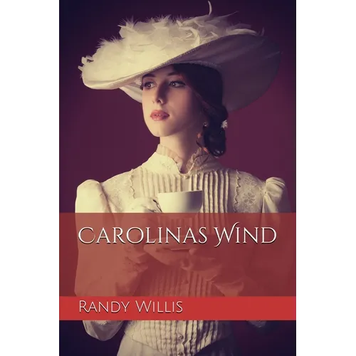 Carolinas Wind: 2021 Revised and Expanded Edition - Paperback