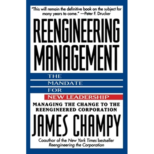 Reengineering Management: Mandate for New Leadership, the - Paperback