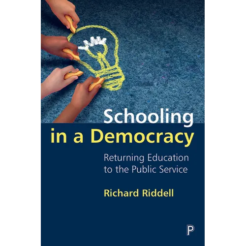 Schooling in a Democracy: Returning Education to the Public Service - Paperback