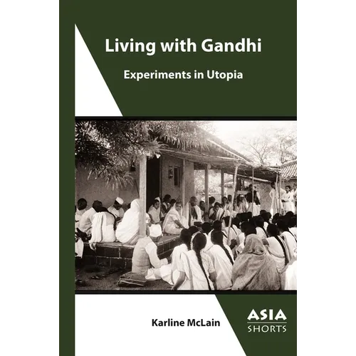 Living with Gandhi: Experiments in Utopia - Paperback