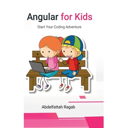 Angular for Kids: Start Your Coding Adventure