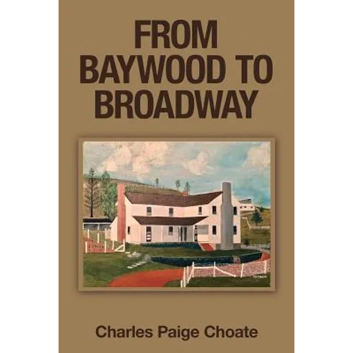 From Baywood to Broadway - Paperback