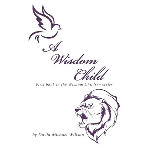 A Wisdom Child: First Book in the Wisdom Children Series - Paperback