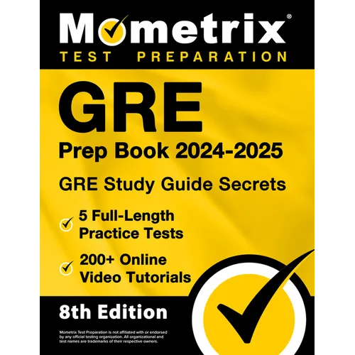 GRE Prep Book 2024-2025 - GRE Study Guide Secrets, 5 Full-Length Practice Tests, 200+ Online Video Tutorials: [8th Edition]